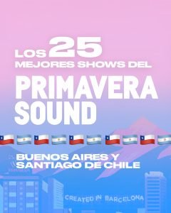 Los 25 Mejores Shows del Primavera Sound en Sudamérica