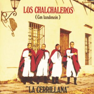 Los Chalchaleros – La Cerrillana