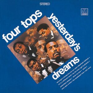 Four Tops – Yesterday’s Dreams
