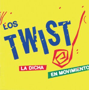 Los Twist – La Dicha en Movimiento