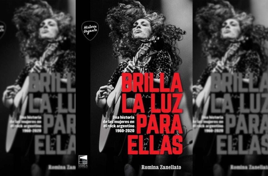 Hoy Brilla la Luz para Ellas: Romina Zanellato con un libro necesario para el rock argentino