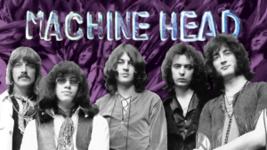 Un Disco Inalcanzable: Machine Head de Deep Purple