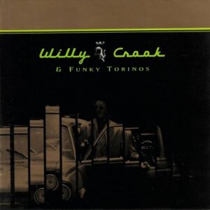 Willy Crook & Funky Torinos – Willy Crook & Funky…