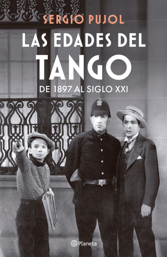 Portada del libro Las Edades del Tango, escrito por Sergio Pujol y publicado por Planeta Libros en 2025.