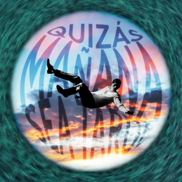 Portada de B-Complex - Quizás Mañana Sea Tarde