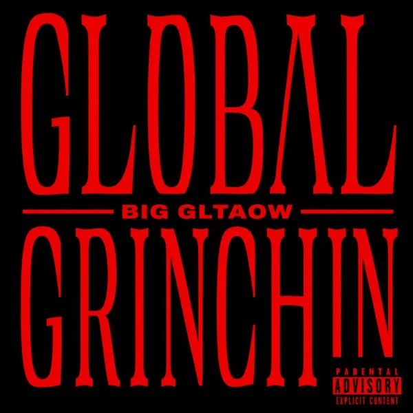 Portada de Big GLTAOW - Global Grinchin