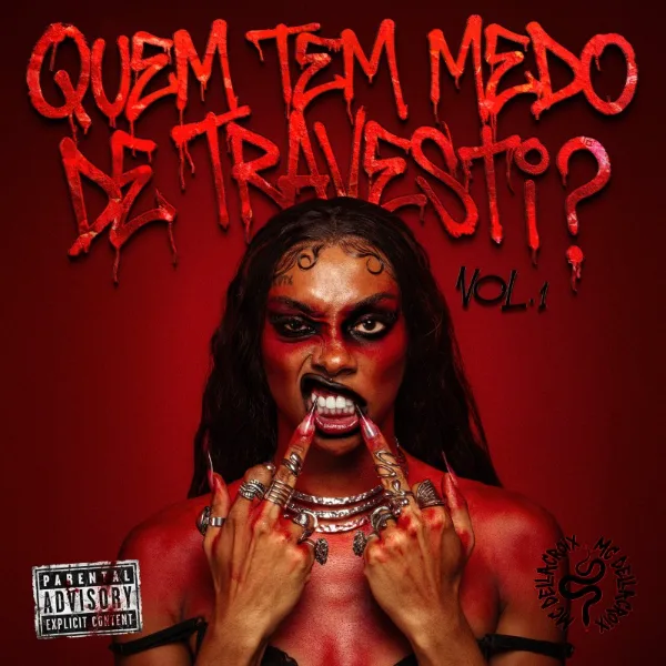 Portada de MC Dellacroix e Maunatrack - QUEM TEM MEDO DE TRAVESTI? VOL.I