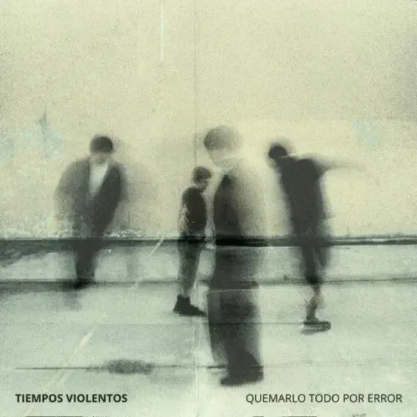 Portada de Quemarlo Todo por Error - Tiempos Violentos